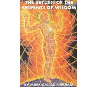 Return of the Serpents of Wisdom by Mark Amaru Pinkham (2015-02-25)
