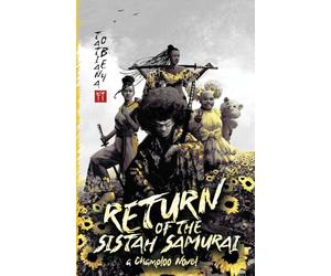 Return of the Sistah Samurai: A Champloo Novel