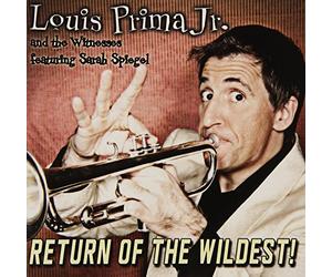 Return Of The Wildest by Louis Prima Jr. (2012-07-10)