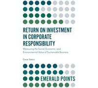 Return on Investment in Corporate Responsibility by Saenz & Cesar ESAN University & Peru Inconnu (Auteur)