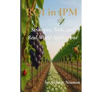 Return on Investment in Integrated Pest Management: Strategies, Tools, and Real-World Applications
