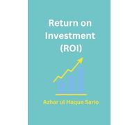 Return on Investment (ROI)