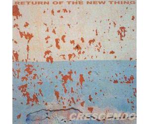 Return Ot The New Thing - Crescendo
