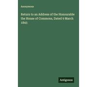 Return to an Address of the Honourable the House of Commons, Dated 9 March 1843