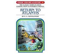 Return to Atlantis, Choose Your Own Adventure Series R.A. Montogomery (Auteur)