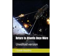 Return to Atlantis Once More: Unedited version