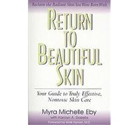 Return to Beautiful Skin Karolyn A. Gazella, Myra Michelle Eby (Auteur)