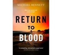 Return to Blood by Michael Bennett Michael Bennett (Auteur)