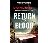 Return to Blood: From the award-winning author of BETTER THE BLOOD comes the gripping new Hana Westerman thriller (Volume 2)