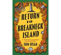 Return to Breakneck Island A Treasure Hunters Club Mystery - Tom Ryan - Atlantic Crime - ebook (ePub) - Livre