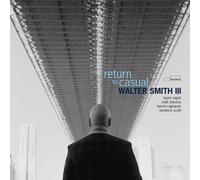 RETURN TO CASUAL by Walter Smith III [CD] NEUF