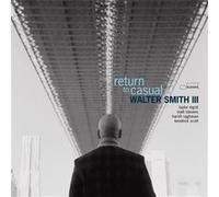 Walter Smith III – Return to Casual – CD