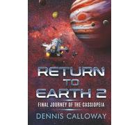 Return To Earth 2: Final Journey of the Cassiopeia