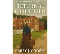 Return to Forestville: A Historical Romance of Love and Resilience on the Minnesota Frontier