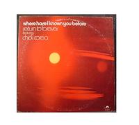 Return To Forever Featuring Chick Corea - Where Have I Known You Before