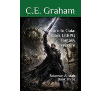 Return to Gaia: A Dark LitRPG Fantasy Adventure: Solomon Alistair Book Three