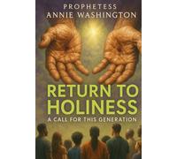 Return to Holiness: A Call for This Generation