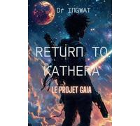 Return to Kathera: Le projet Gaia