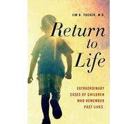 Return to Life - [Version Originale] Jim B Tucker (Auteur)