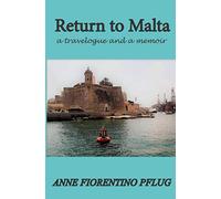 Return to Malta: a Travelogue, and a Memoir