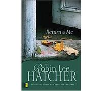 Return to Me Robin Lee Hatcher (Auteur)