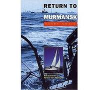 Return to Murmansk by John Woodward Swain (Auteur)