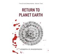 Return to Planet Earth: The Star Dreamers: book 2