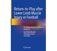 Return-to-play After Lower Limb Muscle Injury in Football: The Italian Consensus Conference Guidelines