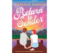 Return to Sender an irresistibly romantic, witty and moving romance full of yearning - Stephanie Parente - Simon & Schuster UK - ebook (ePub) - Livre