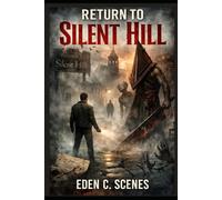 RETURN TO SILENT HILL