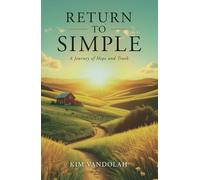 Return to Simple: A Journey of Hope and Truth