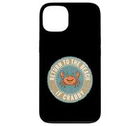 Return to The Beach If Crabby Funny Crab Coque pour iPhone 13