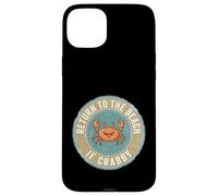 Return to The Beach If Crabby Funny Crab Coque pour iPhone 15 Plus