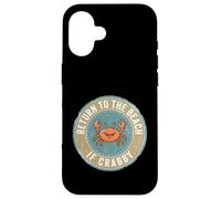 Return to The Beach If Crabby Funny Crab Coque pour iPhone 16