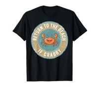 Return to The Beach If Crabby Funny Crab T-Shirt