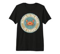 Return to The Beach If Crabby Funny Crab T-Shirt Haut de Gamme