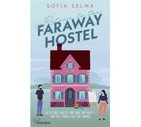 Return to the Faraway Hostel Ein kleines Hostel am Ende der Welt - und die Chance auf für immer - Sofia Selma - beHEARTBEAT - ebook (ePub) - Livre