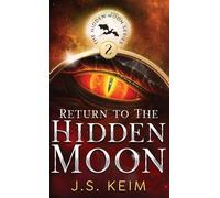 Return to The Hidden Moon: An Unexpected Adventure in Outer Space