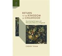 Return to the Kingdom of Childhood by Cheikh Thiam Cheikh Thiam (Auteur)