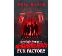 Return to the Motherfreaking Fun Factory - Neil Kleid - Blackstone Publishing - ebook (ePub) - Livre