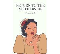 Return To The Mothership
