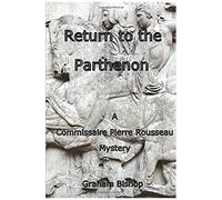 Return To The Parthenon (A Commissaire Pierre Rousseau Mystery)