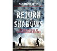 Return To The Shadows Alison Pargeter, (Auteur)