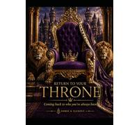 Return to the Throne: Coming Back to Who You've Always Been