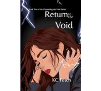 Return to the Void: Book Two of the Channeling the Void Series