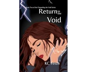 Return to the Void: Book Two of the Channeling the Void Series