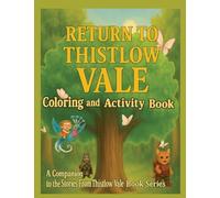 Return to Thistlow Vale: Coloring and Activity Book One