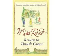 Return to Thrush Green Read, Miss (Auteur)