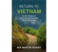Return to Vietnam by Mia University of Melbourne Martin Hobbs Mia University of Melbourne Martin Hobbs (Auteur)