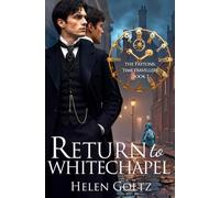 Return to Whitechapel (A time travel mystery)